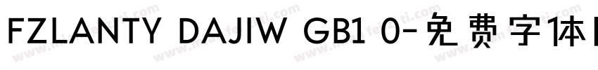 FZLANTY DAJIW GB1 0字体转换